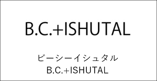 ビーシーイシュタル B.C.+ISHUTAL